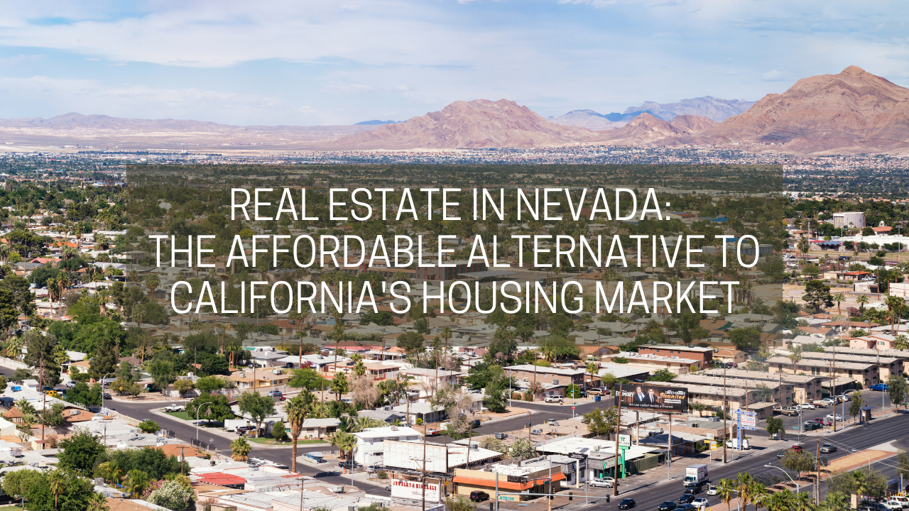 Real Estate in Nevada The Affordable Alternative to California's